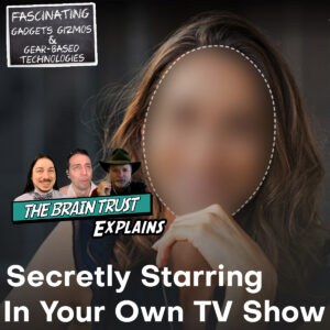 Read more about the article Ep. 160 Secretly Starring In Your Own TV Show (Video)