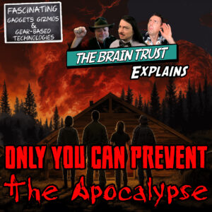 Read more about the article Ep. 166 Only You Can Prevent The Apocalypse