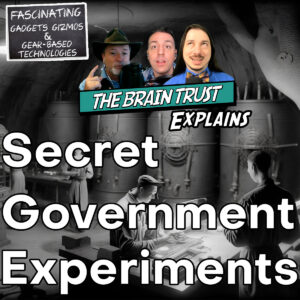 Read more about the article Ep. 164 Secret Government Experiments (Video)