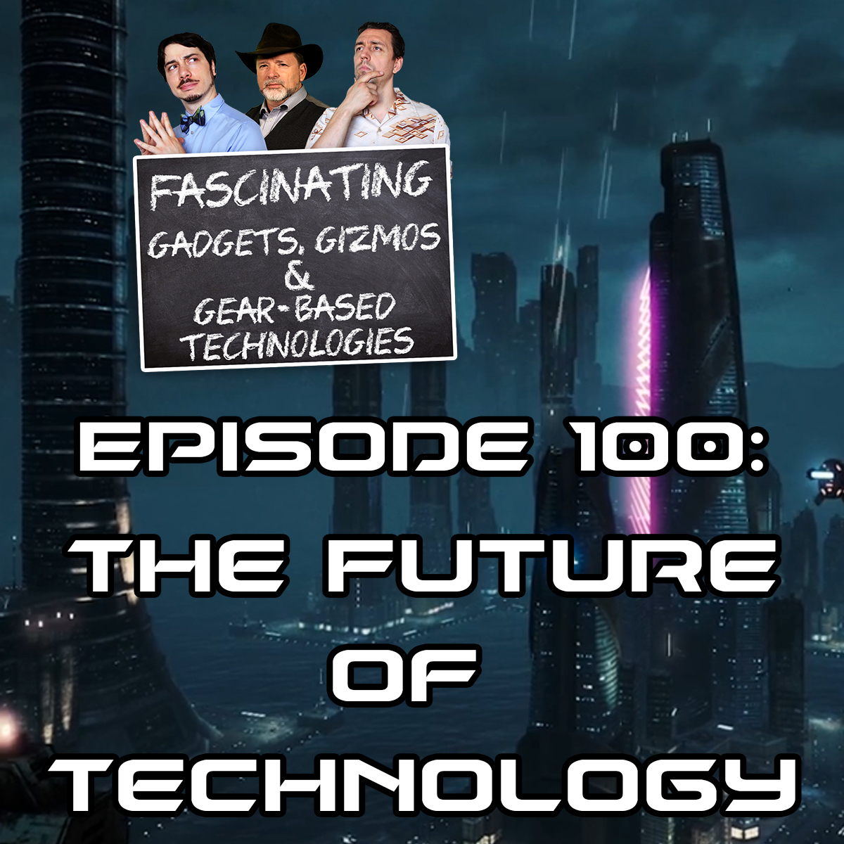 You are currently viewing Ep. 100 The Future of Technology