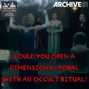 Read more about the article Ep. 118 Could You Open A Portal With an Occult Ritual?