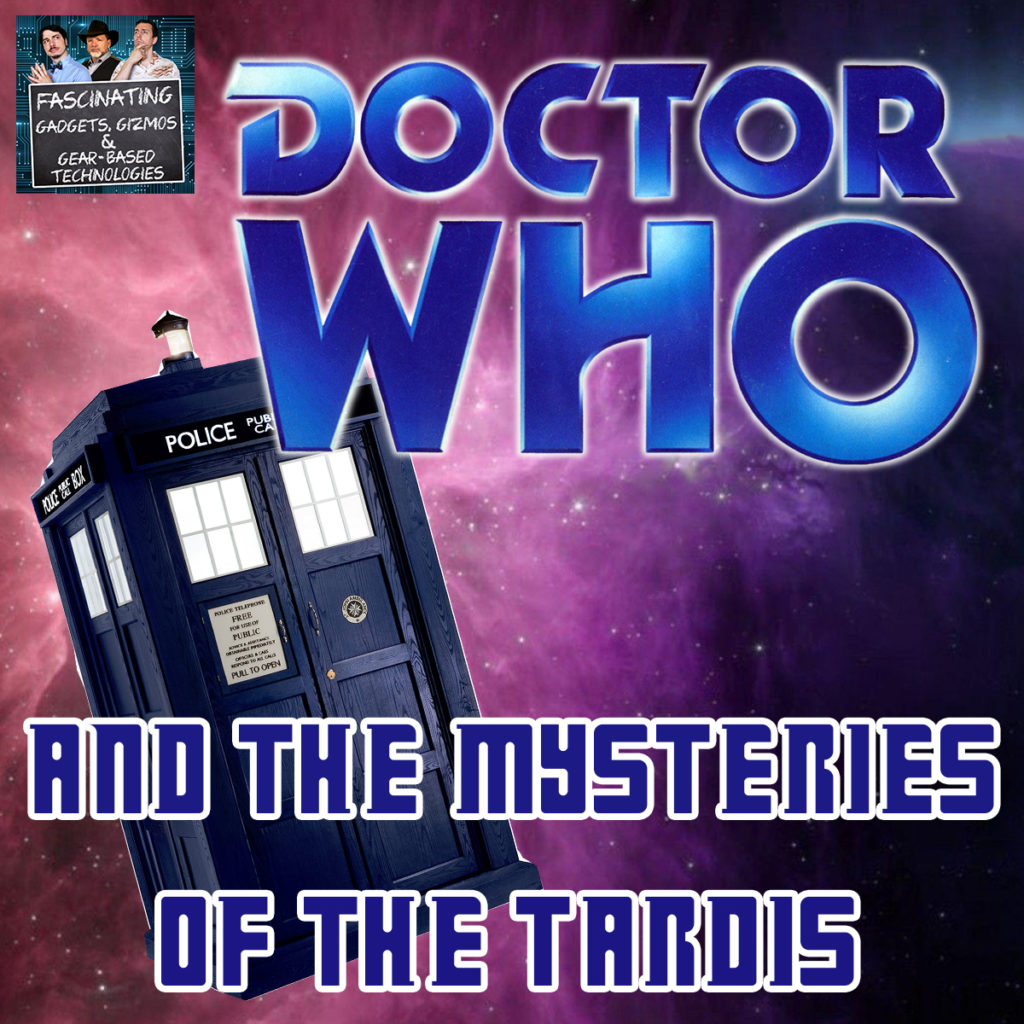 Ep. 113 Doctor Who & The Mysteries of the TARDIS