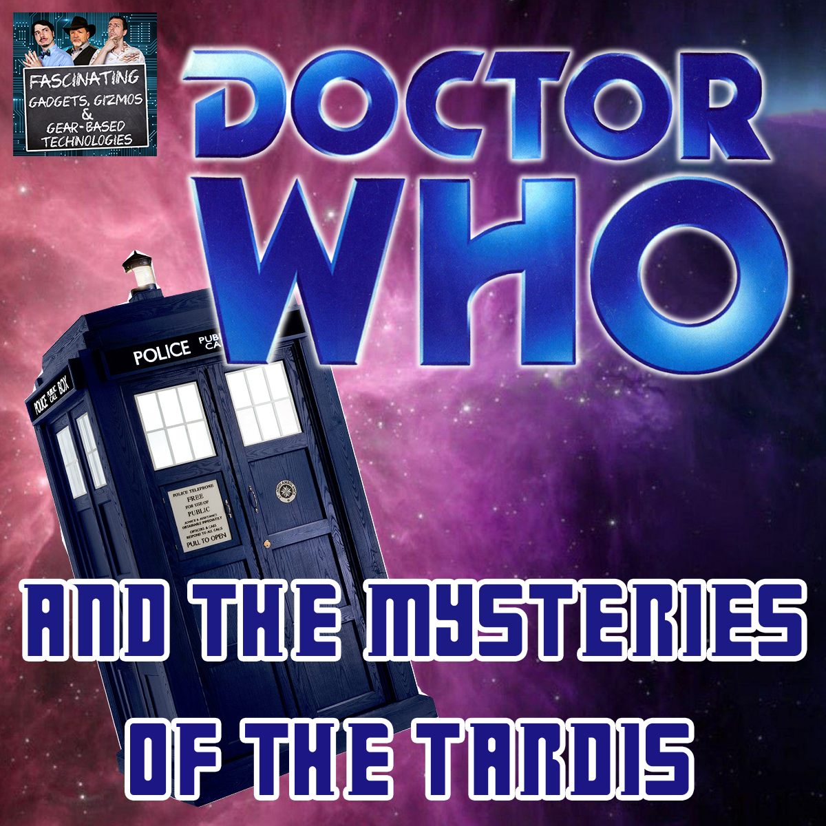 Read more about the article Ep. 113 Doctor Who & The Mysteries of the TARDIS