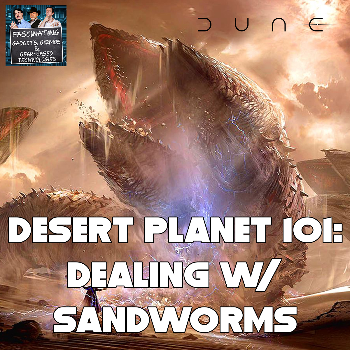 Read more about the article Ep. 108 Desert Planet 101:  Dealing w/ Sandworms