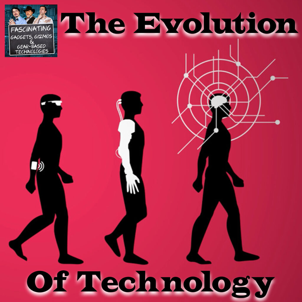 Ep. 146 The Evolution of Technology