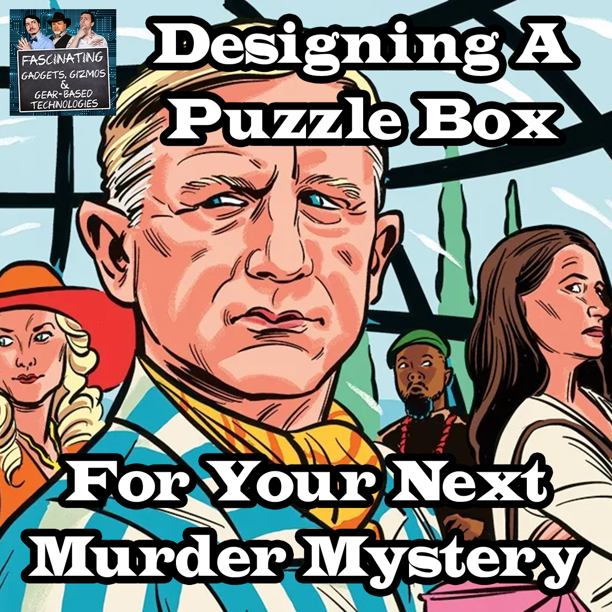 Read more about the article Ep. 152 Designing A Puzzle Box For Your Next Murder Mystery (Video)