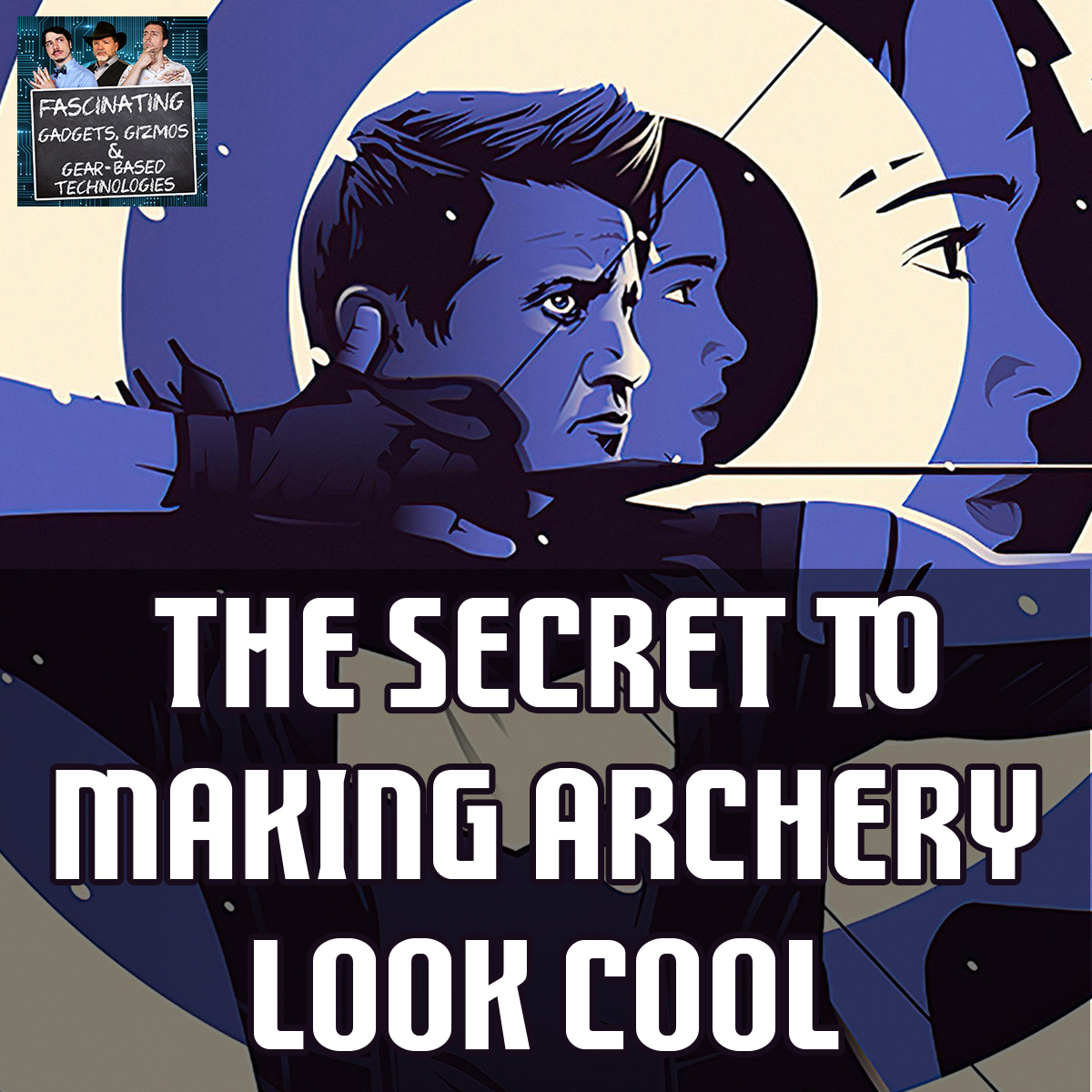 You are currently viewing Ep. 124 The Secret to Making Archery Look Cool