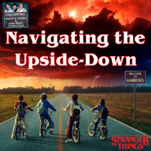 Read more about the article Ep. 134: Navigating The Upside-Down (Video)