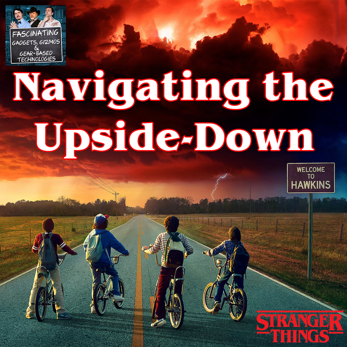 You are currently viewing Ep. 134: Navigating The Upside-Down