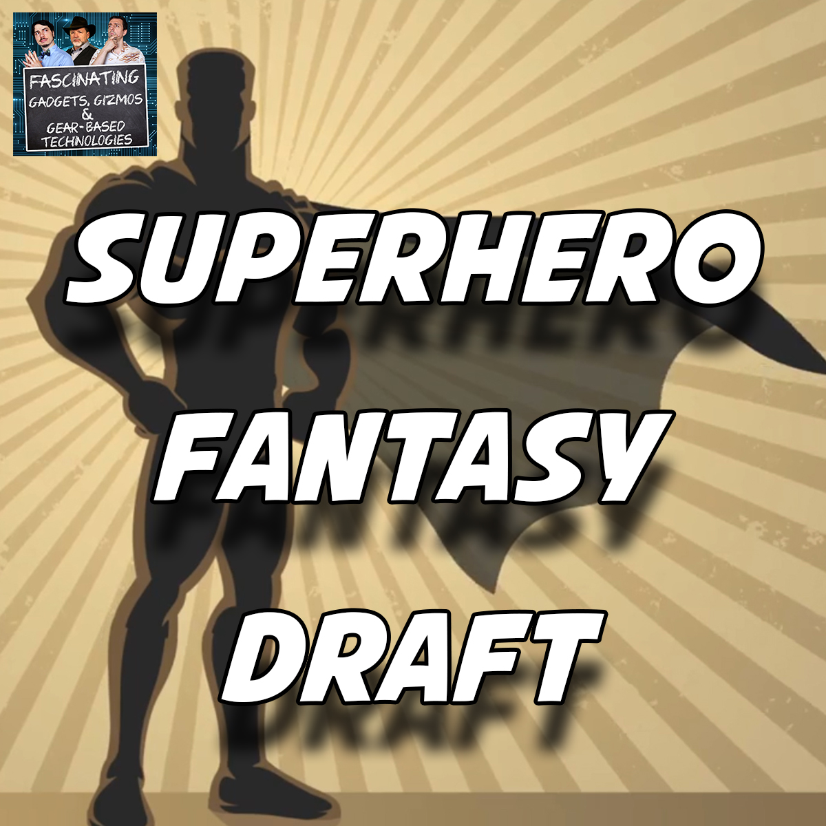 You are currently viewing Ep. 128: Superhero Fantasy Draft