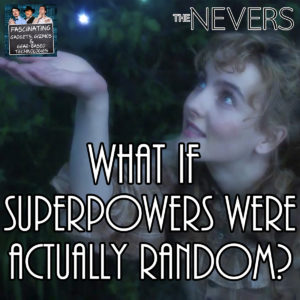 Read more about the article Ep. 117 What if Superpowers were Actually Random?