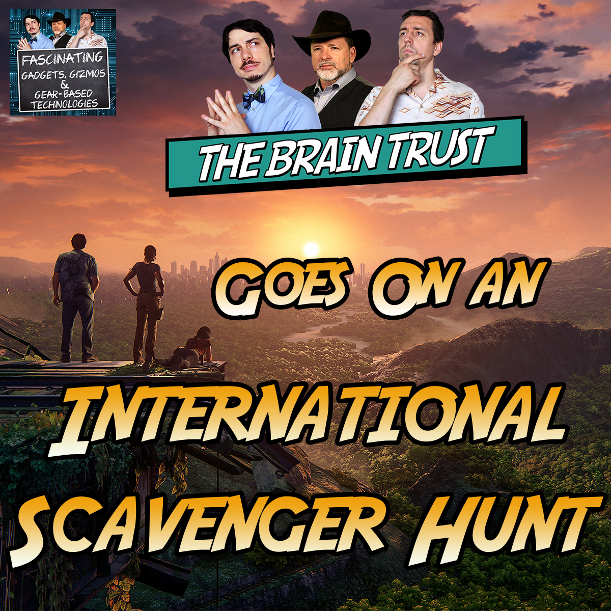 You are currently viewing Ep. 141: The Brain Trust Goes On An International Scavenger Hunt