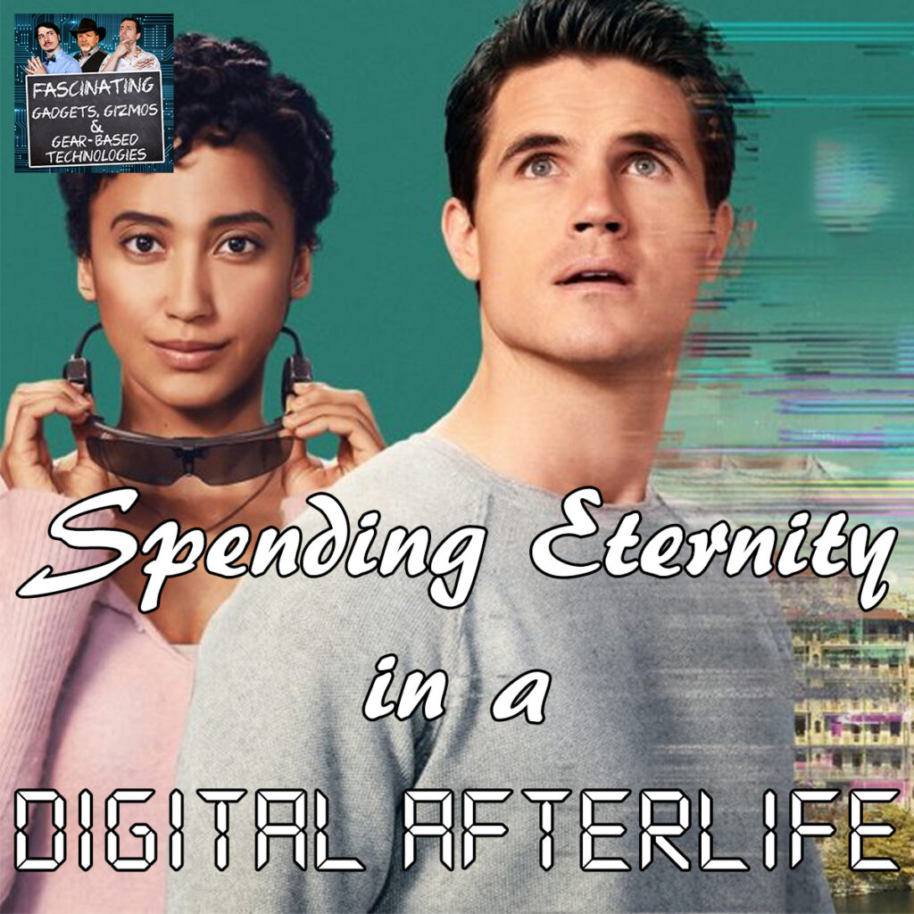 Ep. 102 Spending Eternity in a Digital Afterlife