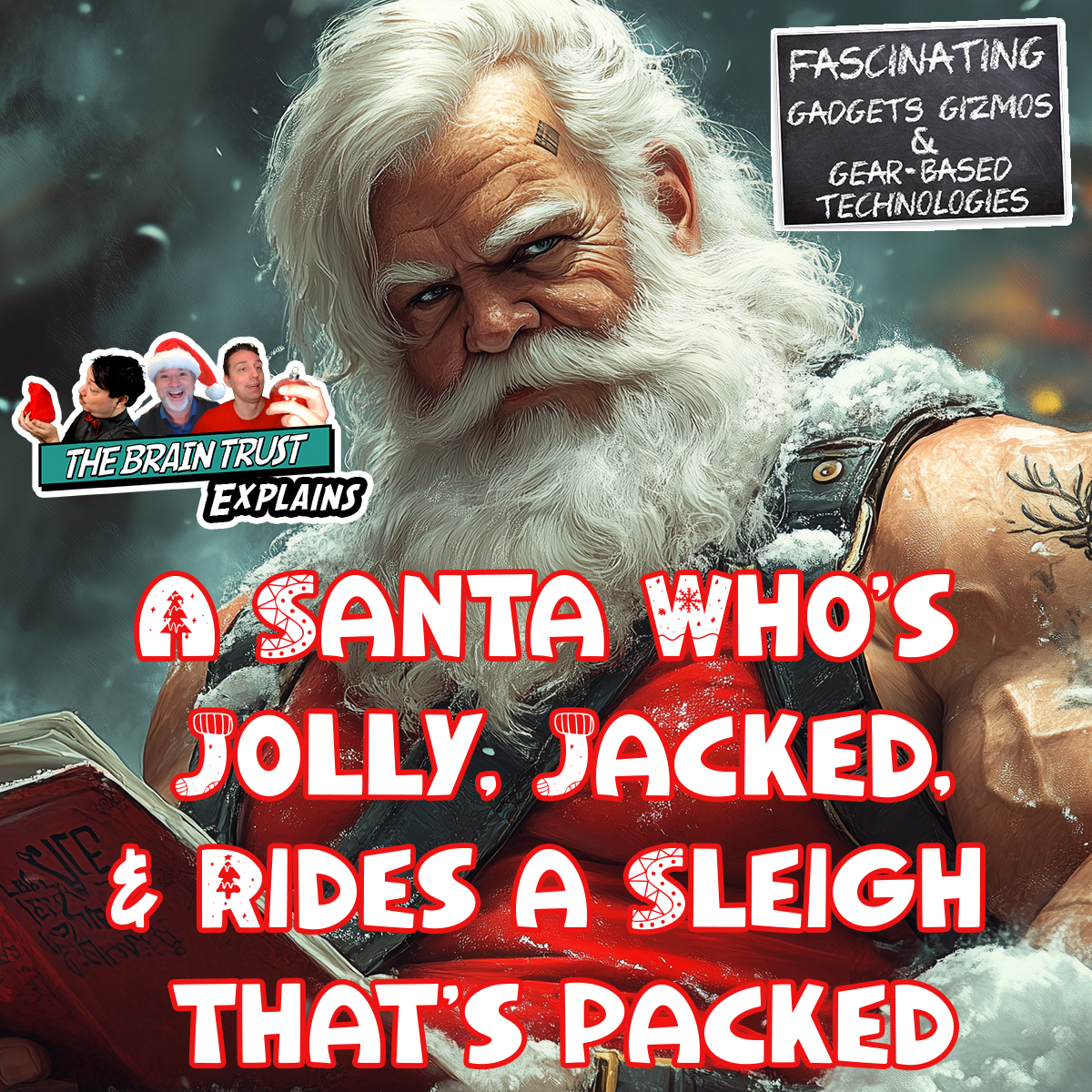 You are currently viewing Ep. 199 A Santa Who’s Jolly, Jacked, & Rides a Sleigh That’s Packed