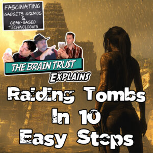 Read more about the article Ep. 198 Raiding Tombs in 10 Easy Steps