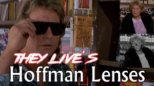 Read more about the article Ep. 11  They Live’s Hoffman Lenses