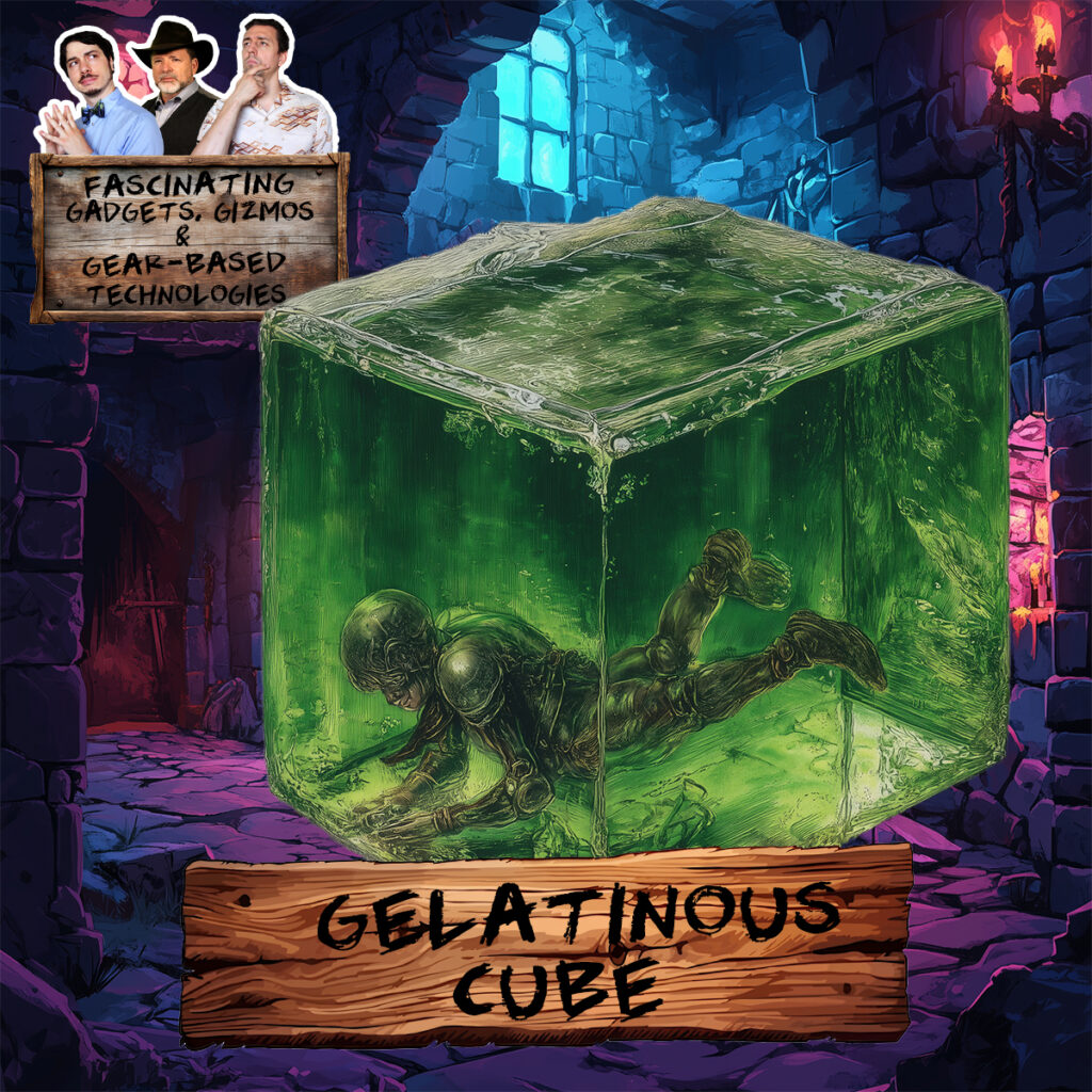 Ep. 201 The Gelatinous Cube