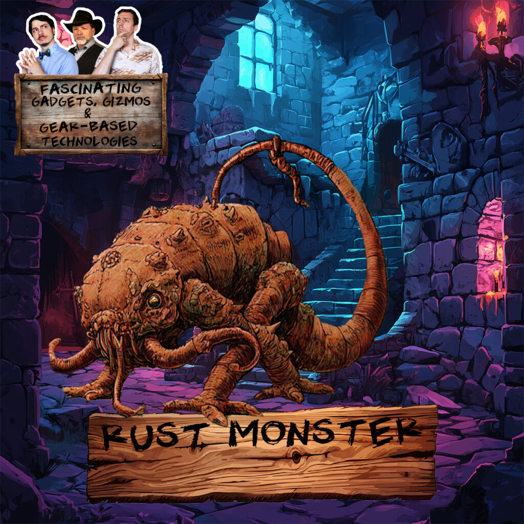 Ep. 202 Rust Monsters