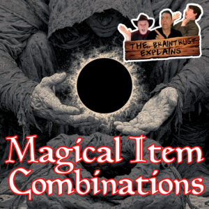 Read more about the article Ep. 220 Magical Item Combinations