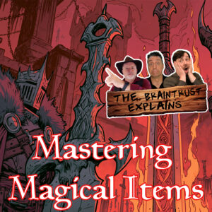 Read more about the article Ep. 219 Mastering Magic Items