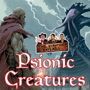 Read more about the article Ep. 224 Psionic Creatures